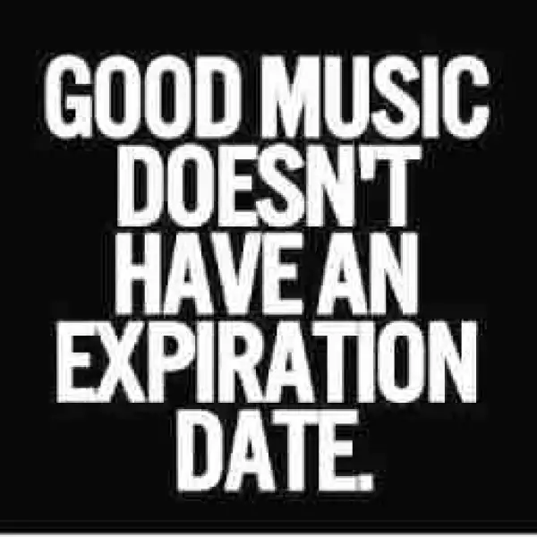 "Good Music Doesn